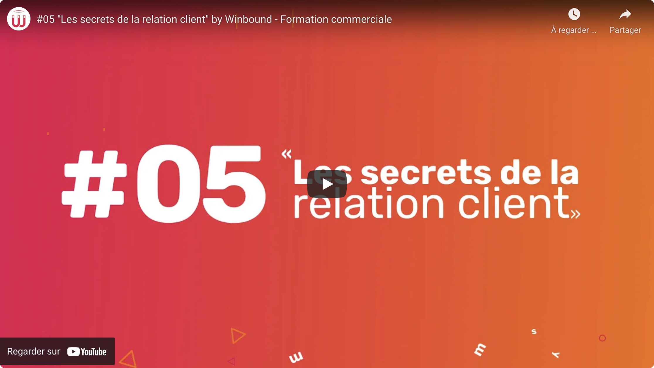 Astuce commerciale : #05 "Les secrets de la relation client"